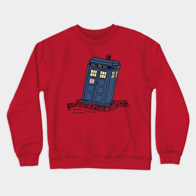 Tardis with Doctor Who Theme Music Crewneck Sweatshirt by JennyGreneIllustration